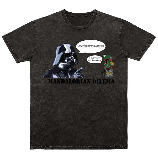 Darth Vader's Condition to Every Hired Mandalorian Mineral Wash T Shirts