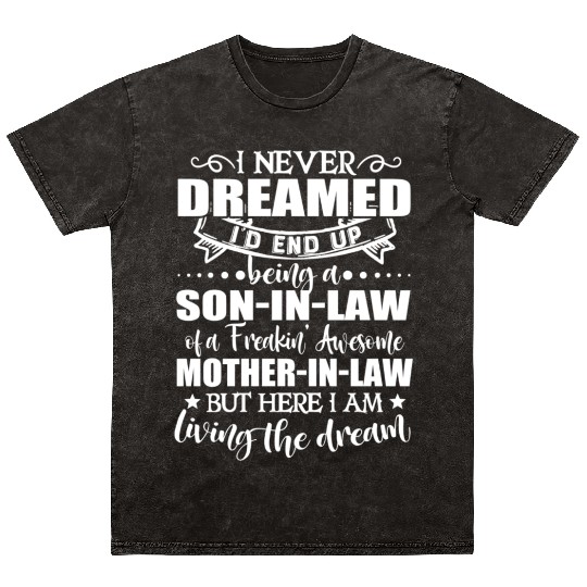 Son in law of a freakin awesome mother in law Mineral Wash T Shirts