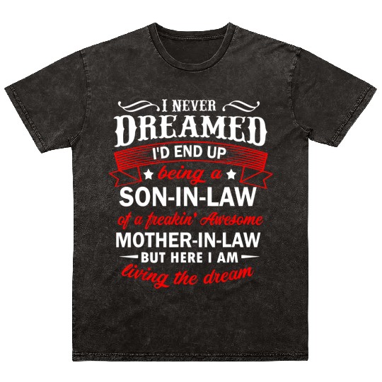 Son In Law Of A Freaking Awesome Mother In Law Mineral Wash T Shirts