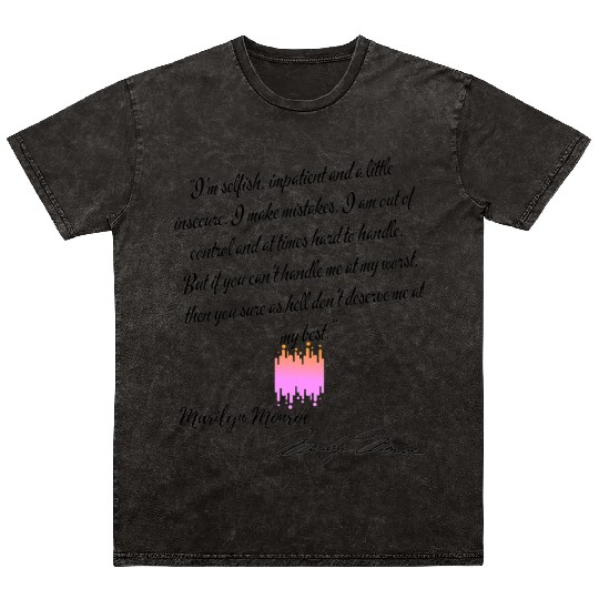 Eco Mineral Wash T Shirts quote Marilyn Monroe