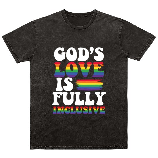 Gay Pride God's Love Is Fully Inclusive Gay Mineral Wash T Shirts