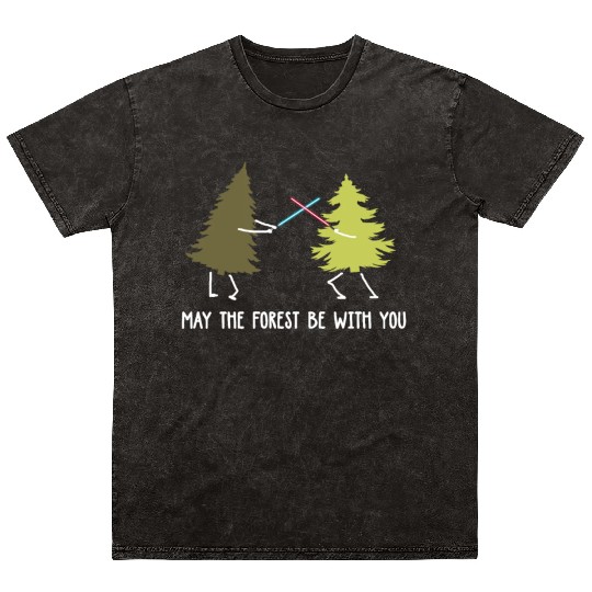 May the forest be with you Mineral Wash T Shirts