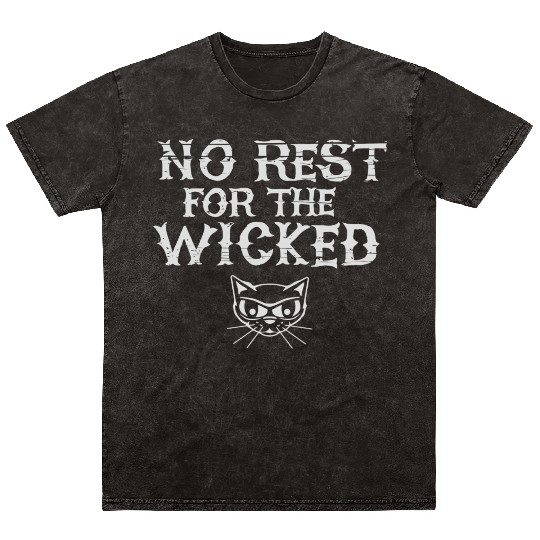 No Rest For The Wicked Mineral Wash T Shirts