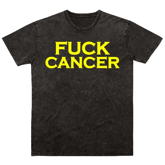 Fuck cancer Mineral Wash T Shirts