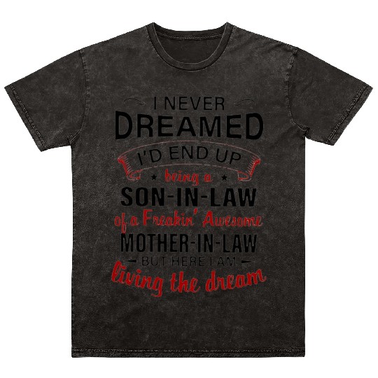 Living The Dream - Mother In Law Mineral Wash T Shirts