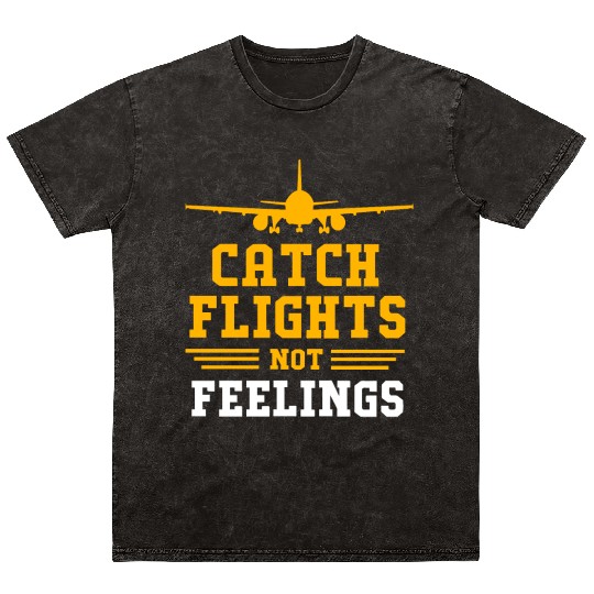 Air Traffic Controller Catch Flights Not Feelings Mineral Wash T Shirts
