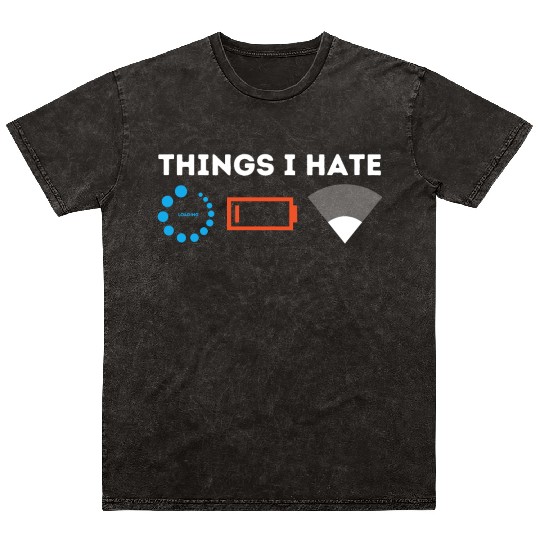 Things I Hate Gamer Computer Science Programmer & Mineral Wash T Shirts