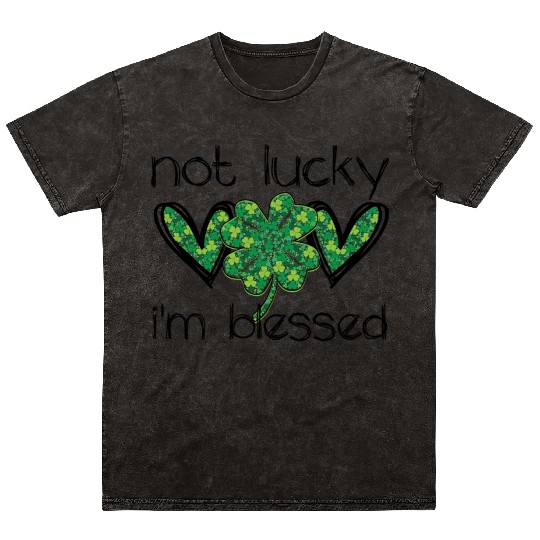 Not Lucky I'm Blessed Christian St. Patrick's Dayn Mineral Wash T Shirts
