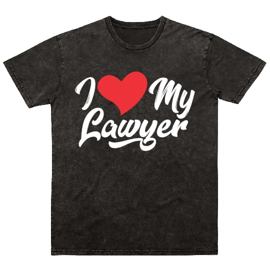 I Love My Lawyer Graduation Attorney Advocate Law Mineral Wash T Shirts