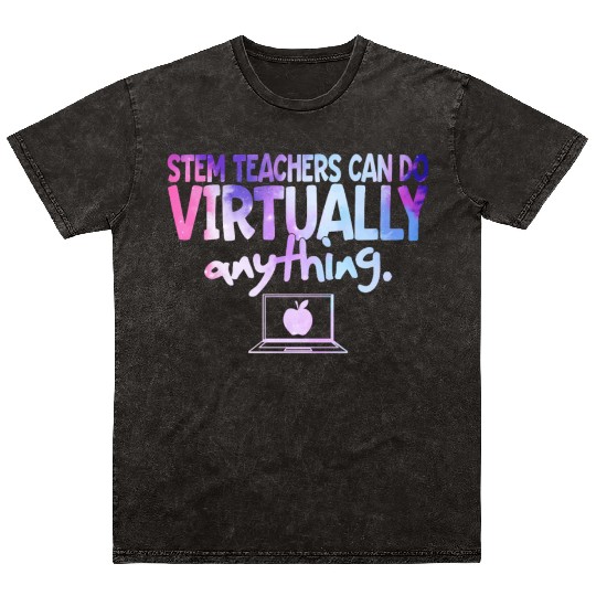 STEM Teachers Can Do Virtually Anything Science Mineral Wash T Shirts