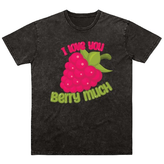 I Love You BERRY Much Mineral Wash T Shirts