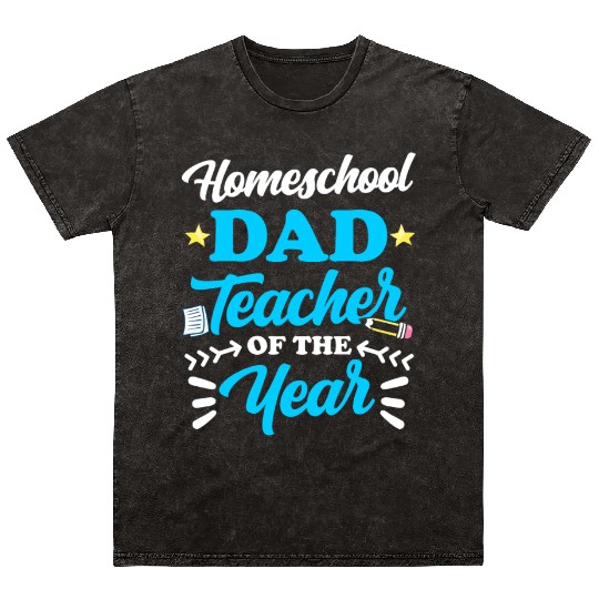 Homeschool Dad Teacher Of The Year Homeschooling Mineral Wash T Shirts