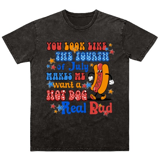 Makes Me Want A Hot Dog Real Bad 4th of July Mineral Wash T Shirts