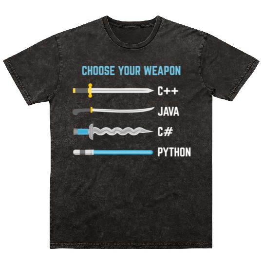 Python Choose Your Weapon Funny Computer Science Mineral Wash T Shirts