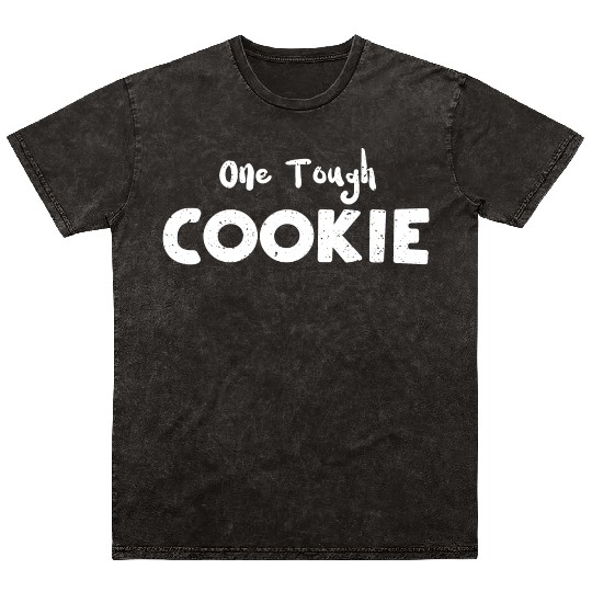 One Tough Cookie - Cookie Mineral Wash T Shirts