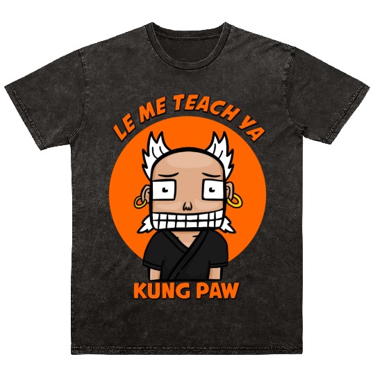 Let me Teach you kung fu Mineral Wash T Shirts
