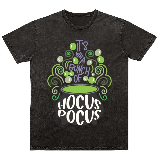 Its All A Bunch Of Hocus Pocus Scary Halloween Mineral Wash T Shirts