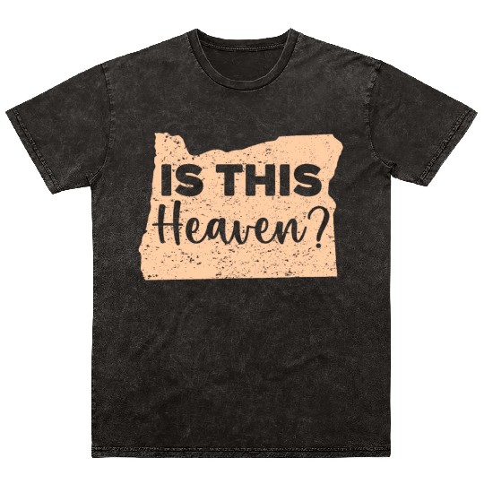 Is This Heaven Oregon USA America Oregonians Mineral Wash T Shirts