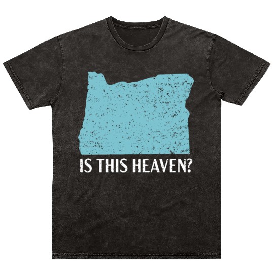 Is This Heaven Oregon USA America Oregonians Mineral Wash T Shirts