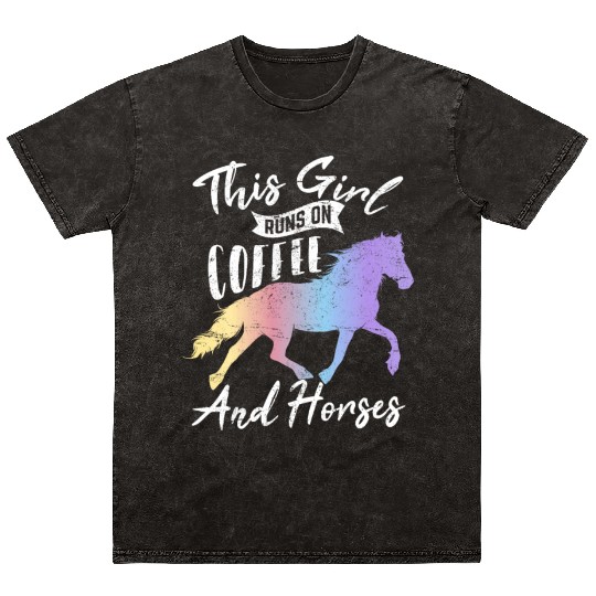 This Girl Runs On Coffee And Horses Horse Riding H Mineral Wash T Shirts