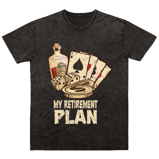 Poker Player Retirement Plan Playing Poker Mineral Wash T Shirts