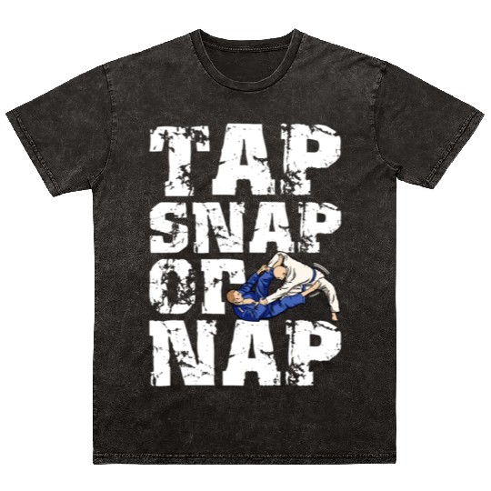 Tap Snap Or Nap - BJJ Brazilian Jiu Jitsu Mineral Wash T Shirts