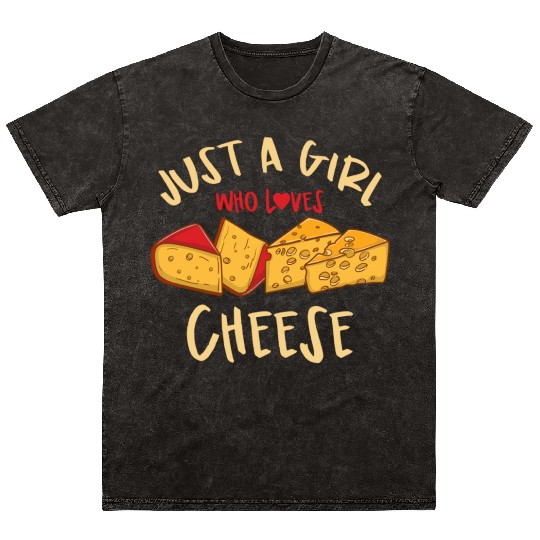 Just A Girl Who Loves Cheese For Cheese Lover Mineral Wash T Shirts