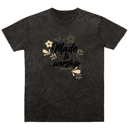 Christianity Made to Worship Christian Gift Ideas Mineral Wash T Shirts
