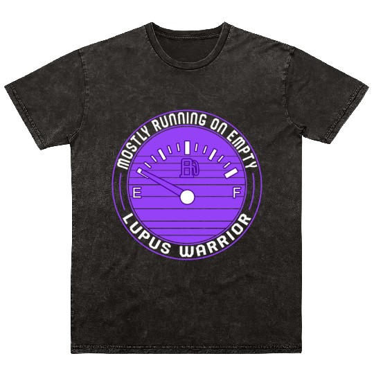Lupus Awareness Mineral Wash T Shirts, Mostly Running Empty,