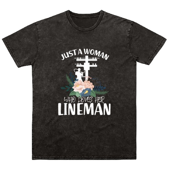 Just A Woman Who Loves Her Lineman Mineral Wash T Shirts