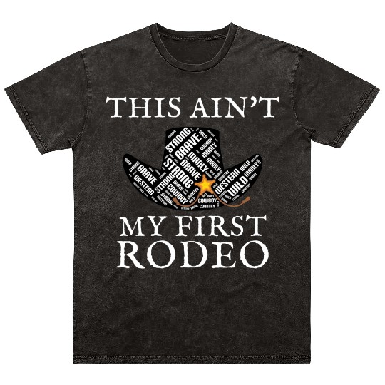 THIS AIN'T MY FIRST RODEO Mineral Wash T Shirts