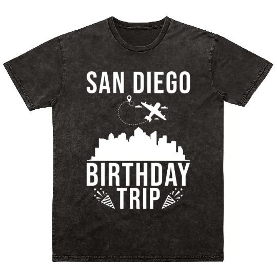 San Diego Birthday Trip San Diego Mineral Wash T Shirts