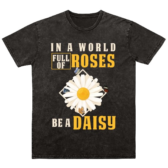 Be a Daisy Butterfly Cute Flower Women Gardening Mineral Wash T Shirts