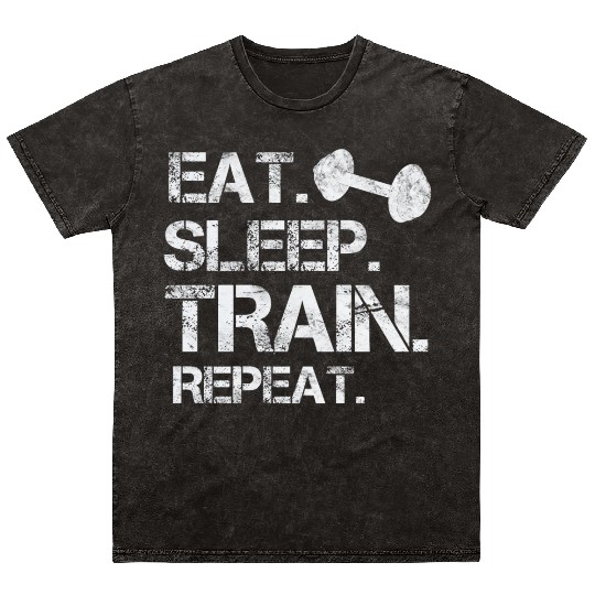 Eat. sleep. train. repeat. bodybuilding-design Mineral Wash T Shirts