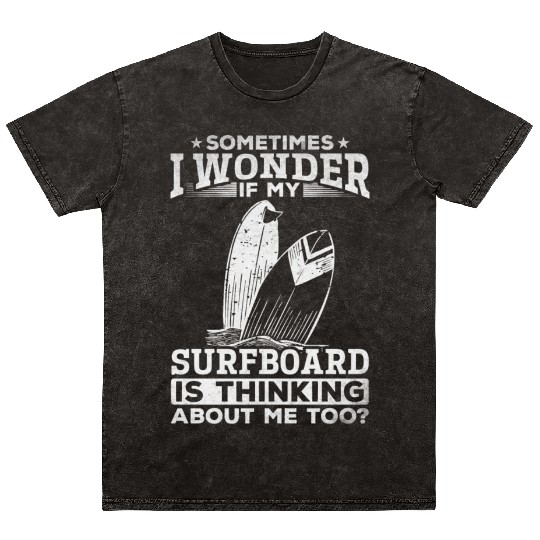 Surfer Water Sports Surfing Funny Surfer Surfboard Mineral Wash T Shirts