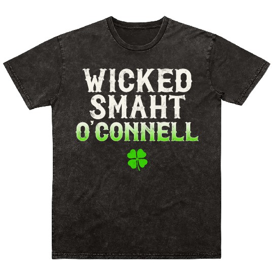 Wicked Smaht O'Connell Clan Boston Irish Slang Mineral Wash T Shirts