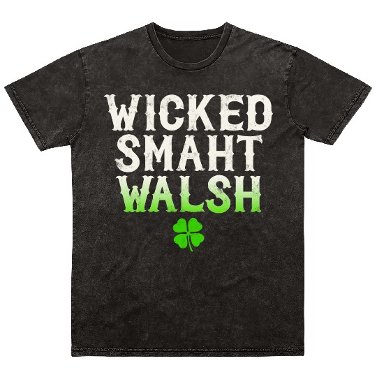 Wicked Smaht Walsh Clan Boston Irish Slang Mineral Wash T Shirts