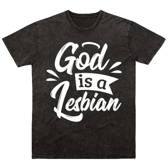 LGBT Gay Pride Lesbian God is a Lesbian white Mineral Wash T Shirts