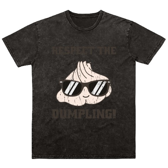 Respect the dumpling - japan Mineral Wash T Shirts