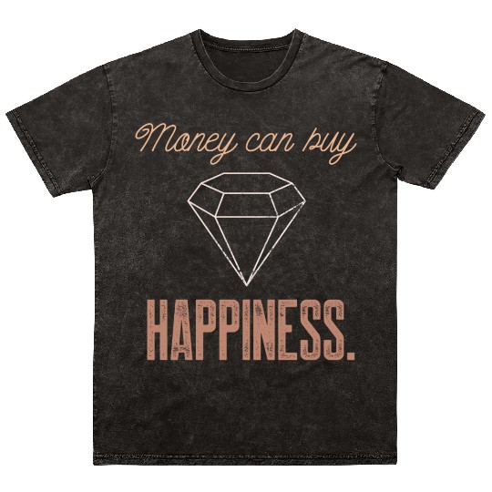 Jewelry Bling Money Can Buy Happiness Funny Diamon Mineral Wash T Shirts