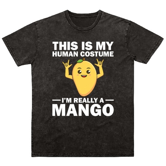 Funny This Is My Human Costume Mango Fruit Lover Mineral Wash T Shirts