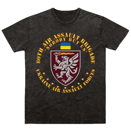 Ukraine 80th Air Assault Brigade Nobody but Us Mineral Wash T Shirts