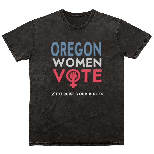 Oregon Women Vote Voter 2022 Election Feminist Mineral Wash T Shirts