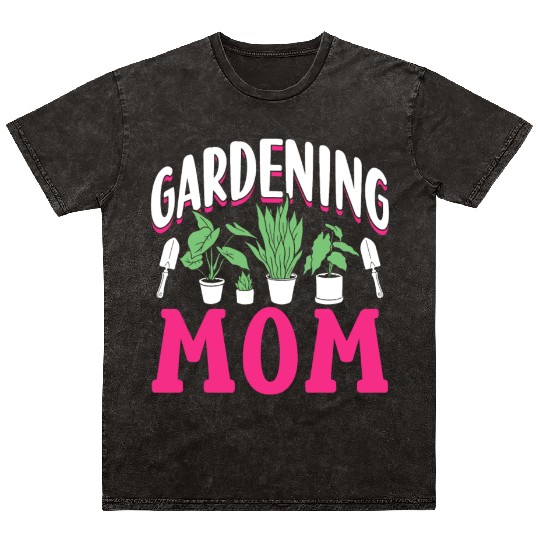 Gardening Mom Garden Gardener Mother Mineral Wash T Shirts