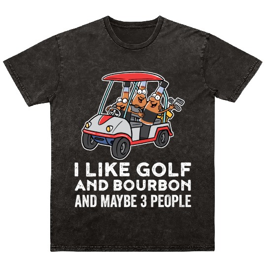 I Like Golf And Bourbon Funny Golf Gift Mineral Wash T Shirts