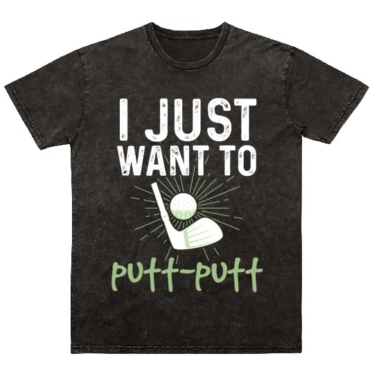 Funny Goofy Mini Golf Quotes Putt Putt Legend Mineral Wash T Shirts