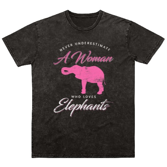 Never Underestimate A Woman Who Loves Elephants T Mineral Wash T Shirts