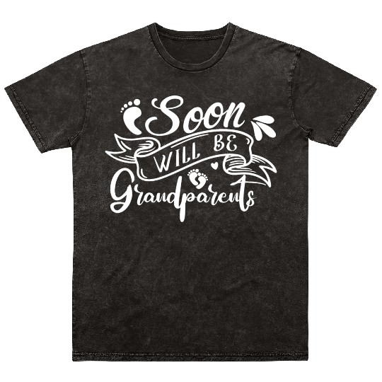 We Will Soon Become Grandparents, Be Grandparents Mineral Wash T Shirts