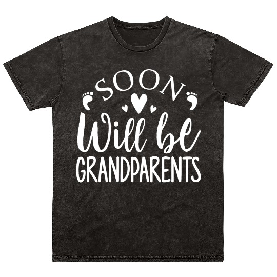 We Will Soon Become Grandparents, Be Grandparents Mineral Wash T Shirts