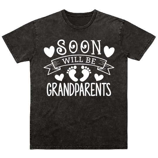 We Will Soon Become Grandparents, Be Grandparents Mineral Wash T Shirts